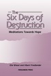 The Six Days of Destruction