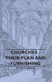 Churches-Their Plan and Furnishing