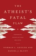 The Atheist's Fatal Flaw