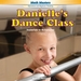 Danielle's Dance Class