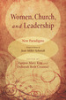 Women, Church, and Leadership: New Paradigms