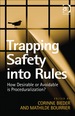 Trapping Safety Into Rules