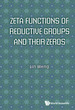 Zeta Functions of Reductive Groups and Their Zeros