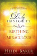 Daily Insights to Birthing the Miraculous