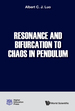 Resonance and Bifurcation to Chaos in Pendulum