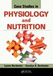 Case Studies in Physiology and Nutrition