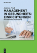 Management in Gesundheitseinrichtungen