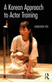 A Korean Approach to Actor Training