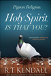 Pigeon Religion: Holy Spirit, is That You?