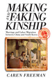 Making and Faking Kinship