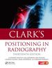 Clark's Positioning in Radiography 13e