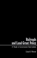 Railroads and Land Grant Policy