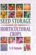 Seed Storage of Horticultural Crops