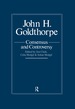 John Goldthorpe: Consensus and Controversy