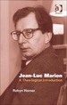 Jean-Luc Marion: a Theo-Logical Introduction