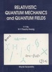 Relativistic Quantum Mechanics and Quantum Fields