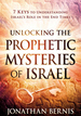 Unlocking the Prophetic Mysteries of Israel