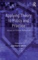 Applying Theory to Policy and Practice