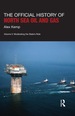 The Official History of North Sea Oil and Gas