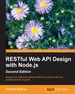 Restful Web Api Design With Node. Js-Second Edition