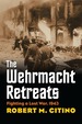 The Wehrmacht Retreats