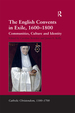 The English Convents in Exile, 1600-1800