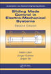 Sliding Mode Control in Electro-Mechanical Systems