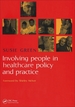 Involving People in Healthcare Policy and Practice