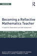 Becoming a Reflective Mathematics Teacher