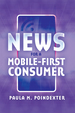 News for a Mobile-First Consumer