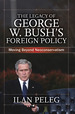 The Legacy of George W. Bush's Foreign Policy