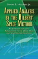 Applied Analysis By the Hilbert Space Method