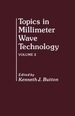 Topics in Millimeter Wave Technology