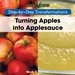 Turning Apples Into Applesauce