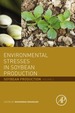 Environmental Stresses in Soybean Production
