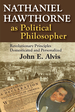 Nathaniel Hawthorne as Political Philosopher