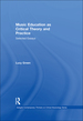 Music Education as Critical Theory and Practice