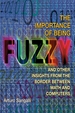 The Importance of Being Fuzzy