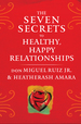 The Seven Secrets to Healthy, Happy Relationships