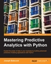 Mastering Predictive Analytics With Python