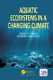 Aquatic Ecosystems in a Changing Climate