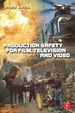 Production Safety for Film, Television and Video