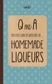 Little Book of Questions on Homemade Liqueurs