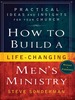 How to Build a Life-Changing Men's Ministry