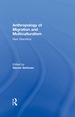 Anthropology of Migration and Multiculturalism