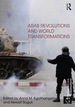 Arab Revolutions and World Transformations