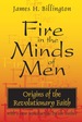 Fire in the Minds of Men