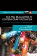 Sex and Sexualities in Contemporary Indonesia