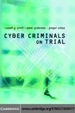 Cyber Criminals on Trial