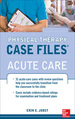 Physical Therapy Case Files: Acute Care